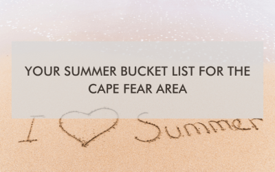 Your Summer Bucket List for the Cape Fear Area